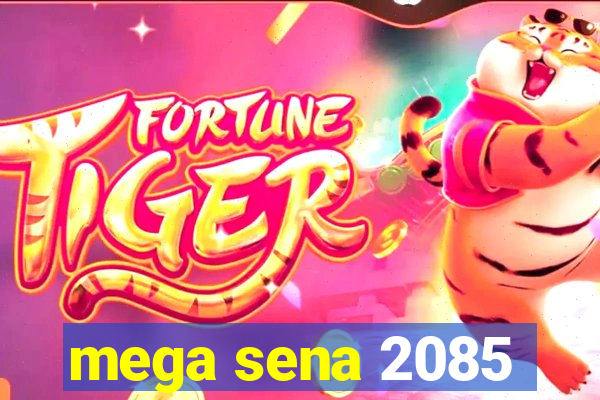 mega sena 2085